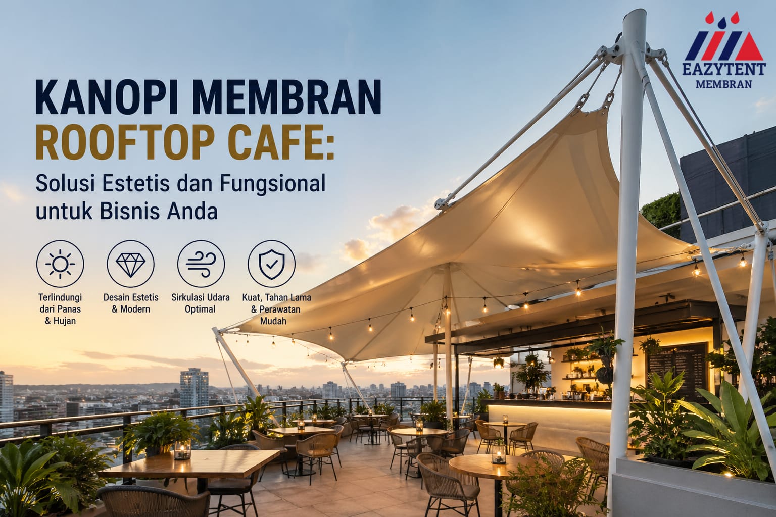 Kanopi Membran Rooftop Cafe: Solusi Estetis dan Fungsional untuk Bisnis Anda