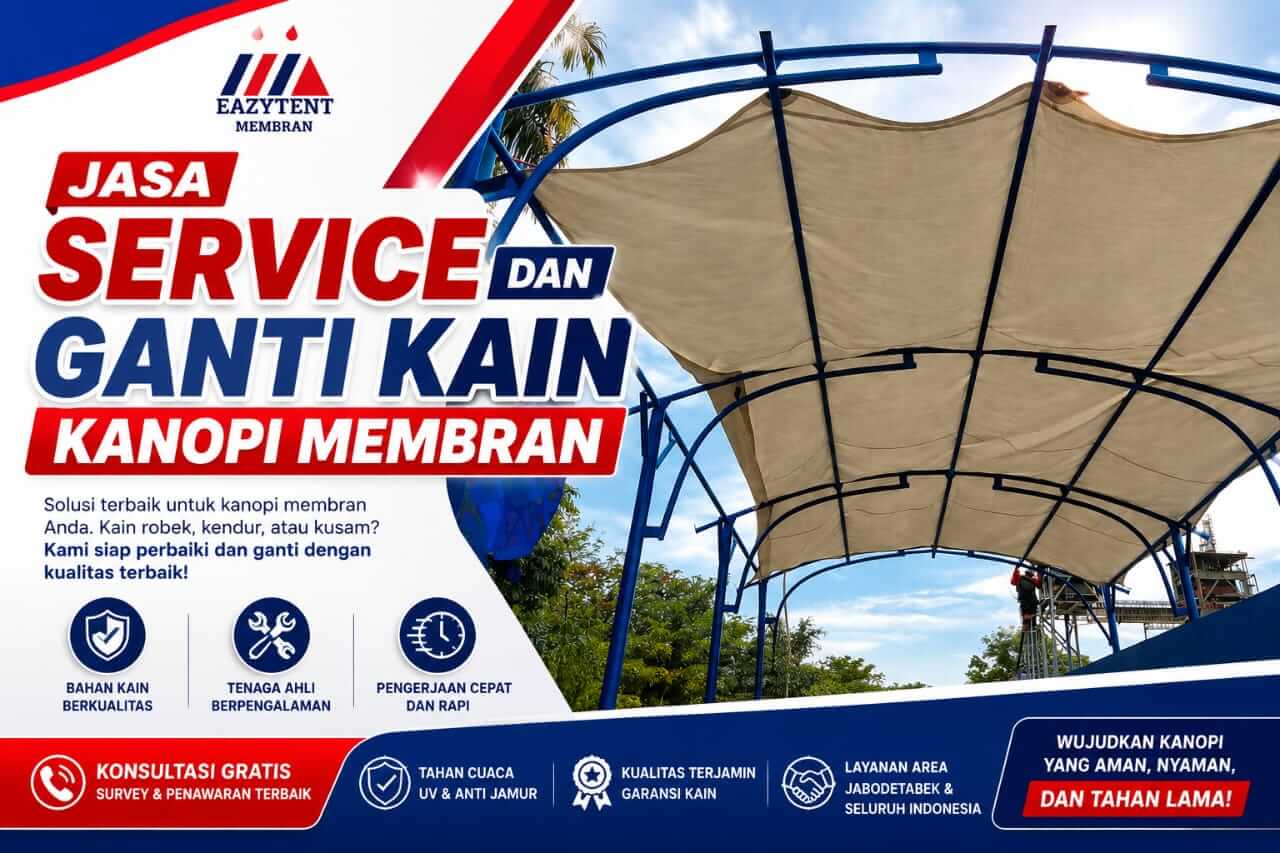 Jasa Service dan Ganti Kain Kanopi Membran: Panduan Lengkap untuk Perawatan dan Pemilihan Material Terbaik